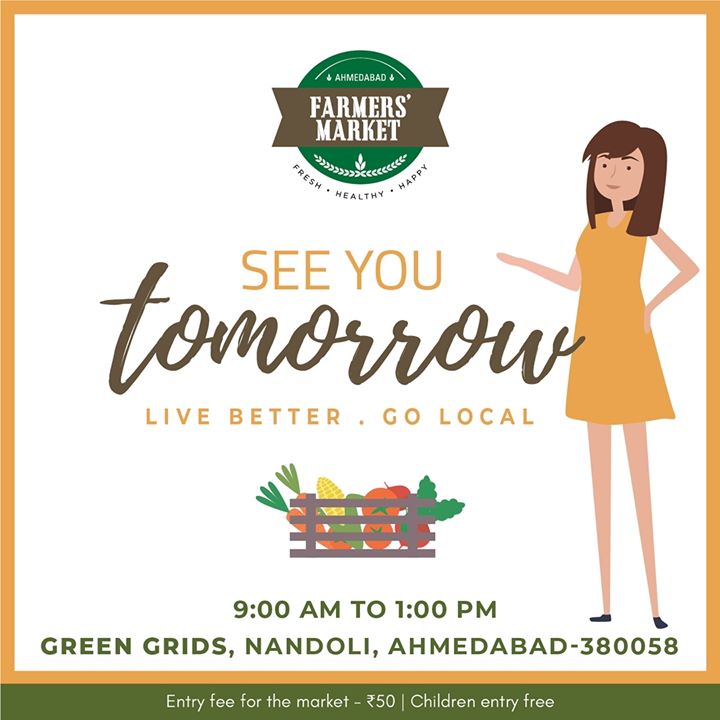 WE ARE EXCITED TO SEE YOU TOMORROW at GREEN GRIDS, NANDOLI – AHMEDABAD. 
Time: 9:00 am to 1:00 pm
.
.
.
#farmersmarket #gujarat #freshfood #farmfresh  #fruits #veggies #bakery #grocery #chocolates #vegan #dairy #cheese #bakers #afm #ahmedabadfarmersmarket #localmarket #homemade